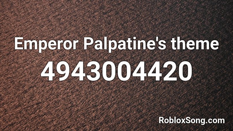 Emperor Palpatine's theme Roblox ID
