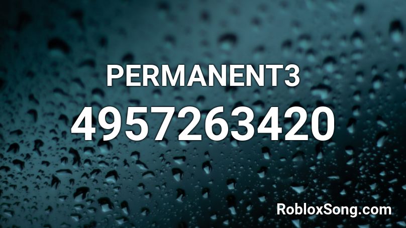 PERMANENT3 Roblox ID