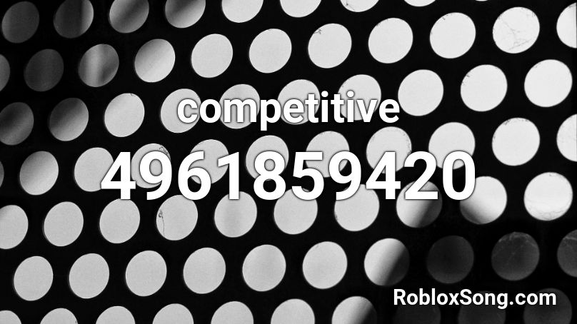 competitive Roblox ID