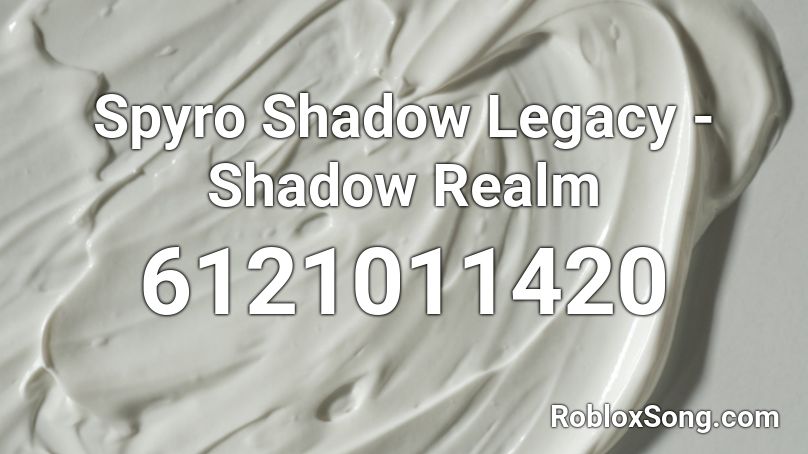 Spyro Shadow Legacy - Shadow Realm Roblox ID