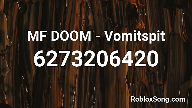 MF DOOM - Vomitspit Roblox ID