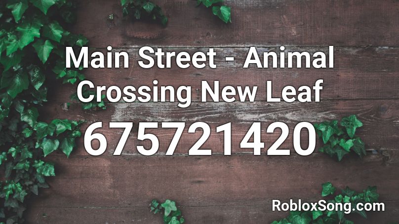 Main Street - Animal Crossing New Leaf Roblox ID