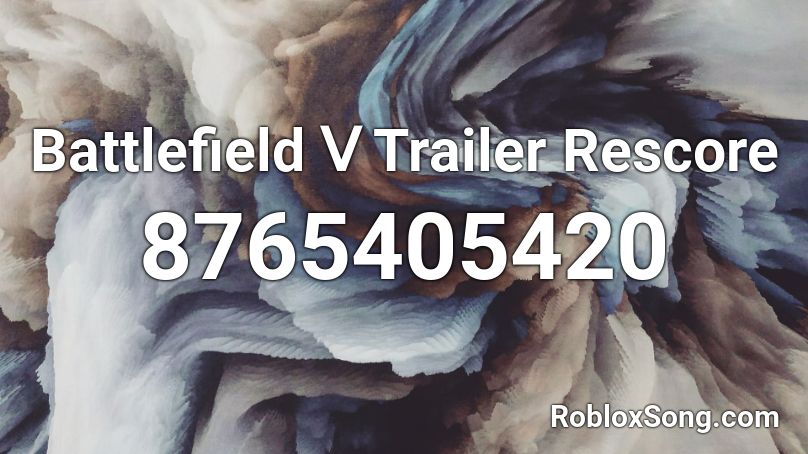 Battlefield Ⅴ Trailer Rescore Roblox ID