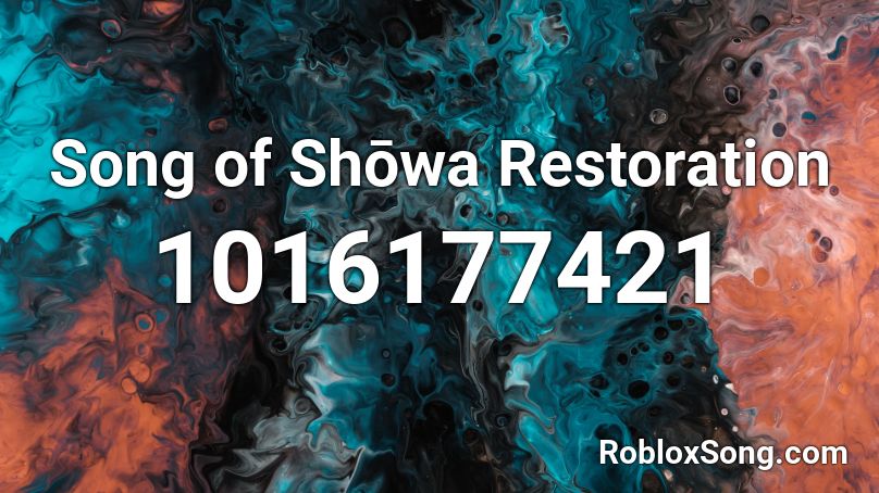 Song of Shōwa Restoration Roblox ID
