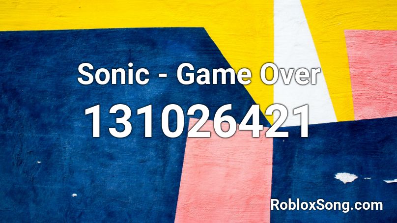 Sonic - Game Over Roblox ID