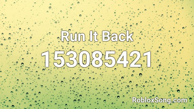 Run It Back Roblox ID