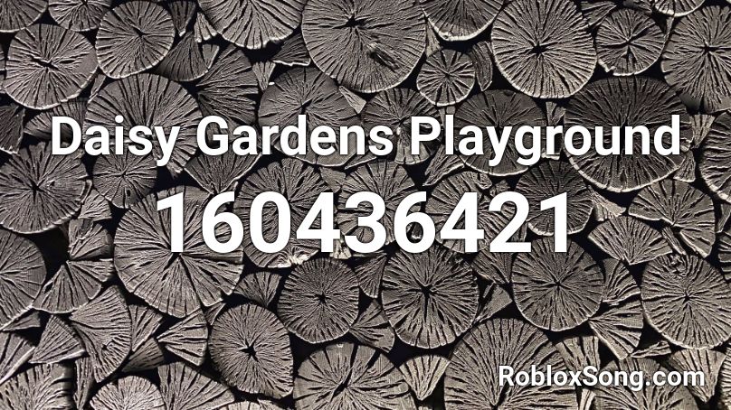 Daisy Gardens Playground Roblox ID