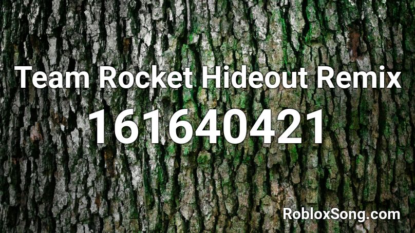 Team Rocket Hideout Remix Roblox ID