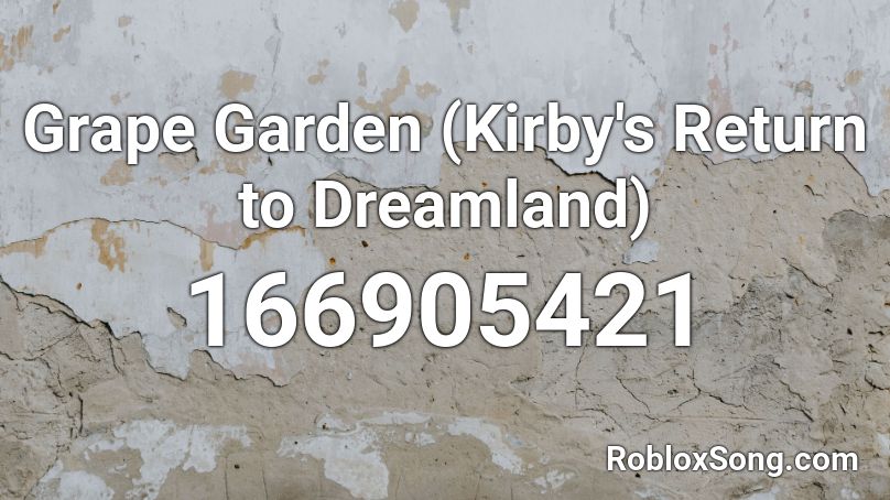 Grape Garden (Kirby's Return to Dreamland) Roblox ID