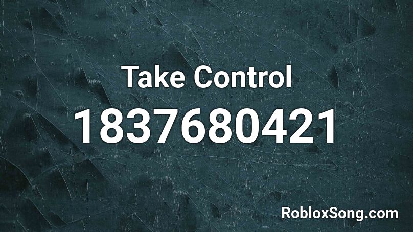 Take Control Roblox ID