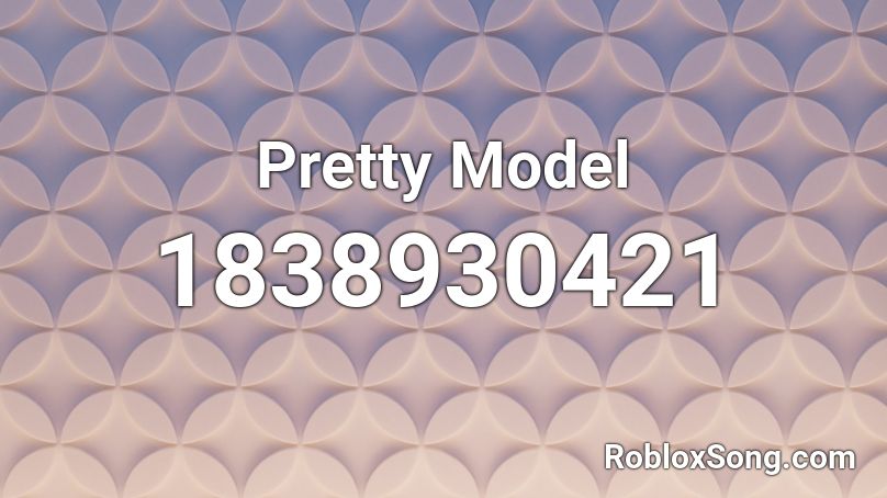 Pretty Model Roblox ID