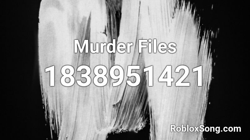 Murder Files Roblox ID