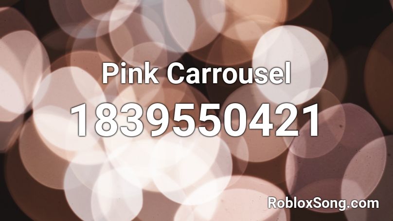 Pink Carrousel Roblox ID