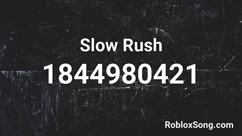 Slow Rush Roblox ID