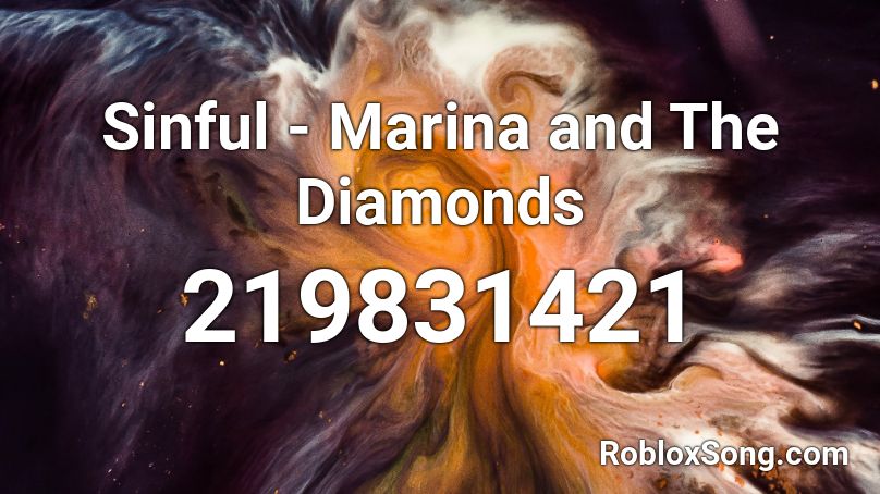 Sinful - Marina and The Diamonds Roblox ID