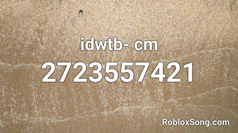 idwtb- cm Roblox ID