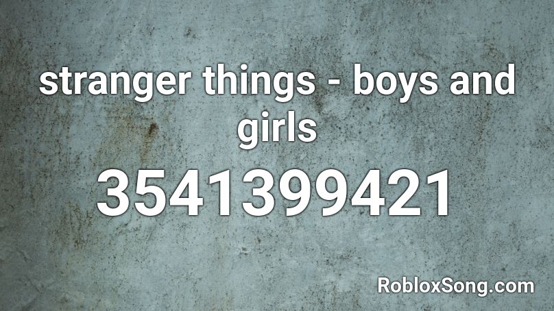 stranger things - boys and girls Roblox ID