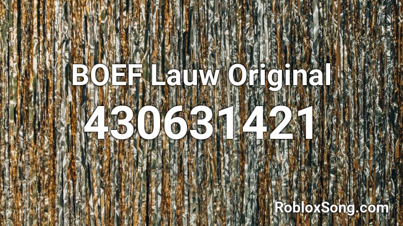 BOEF Lauw Original Roblox ID