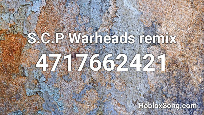 S.C.P Warheads remix Roblox ID - Roblox music codes