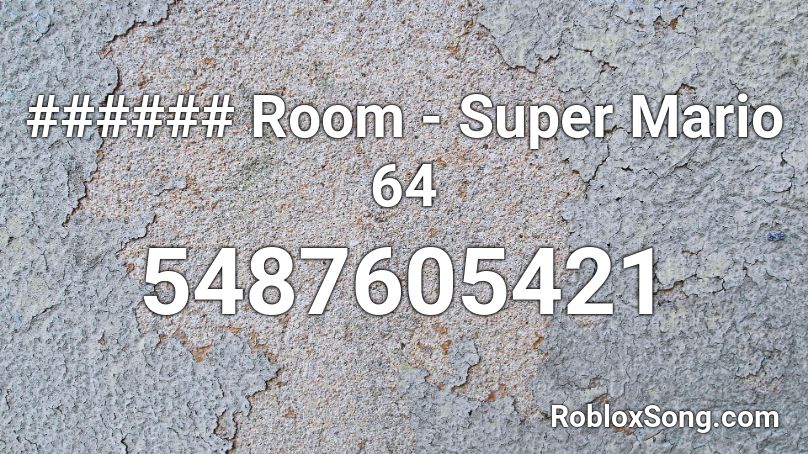 ###### Room - Super Mario 64 Roblox ID