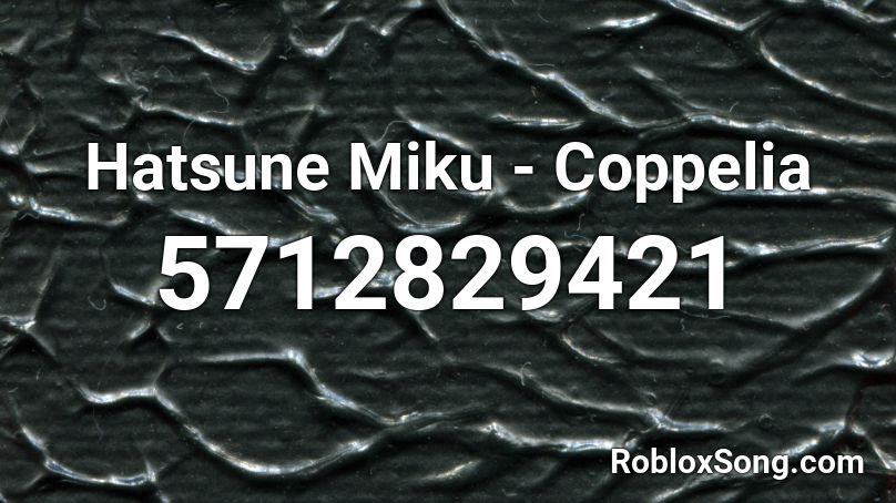 Hatsune Miku - Coppelia Roblox ID