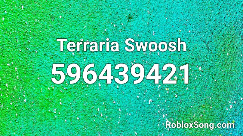 Terraria Swoosh Roblox ID
