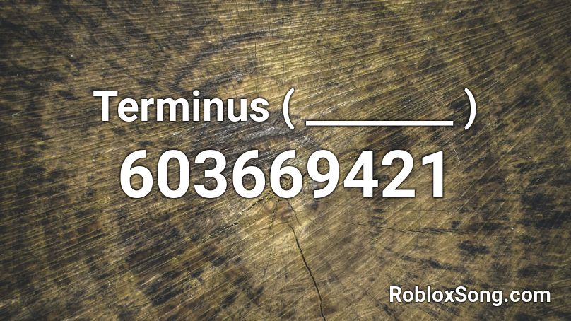 Terminus ( ________ ) Roblox ID