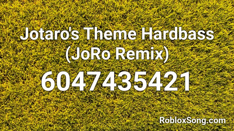 Jotaro S Theme Hardbass Joro Remix Roblox Id Roblox Music Codes - jotaro theme remix roblox id