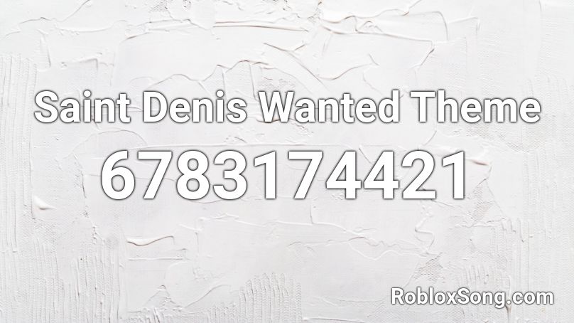 Saint Denis Wanted Theme Roblox ID