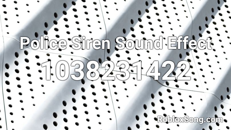 Police Siren Sound Effect Roblox Id Roblox Music Codes - roblox audio police siren