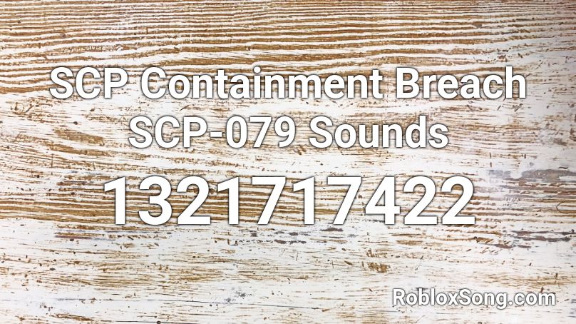 SCP Containment Breach SCP-079 Sounds Roblox ID