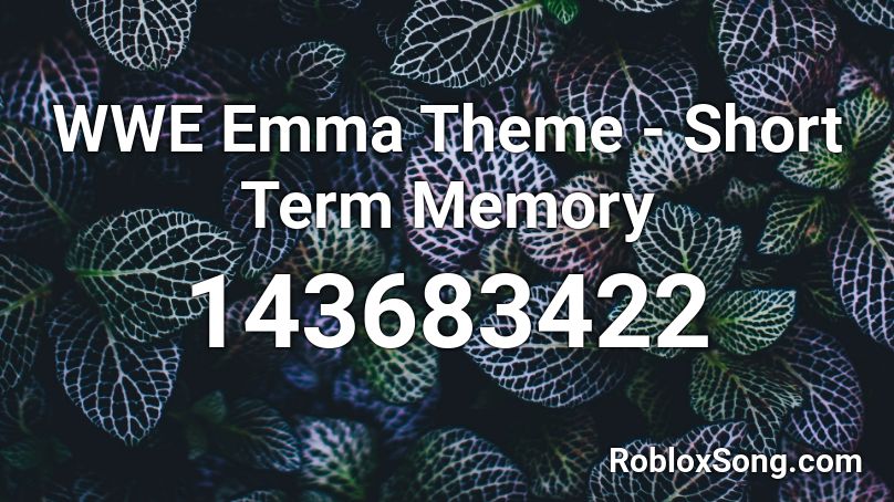 WWE Emma Theme - Short Term Memory Roblox ID