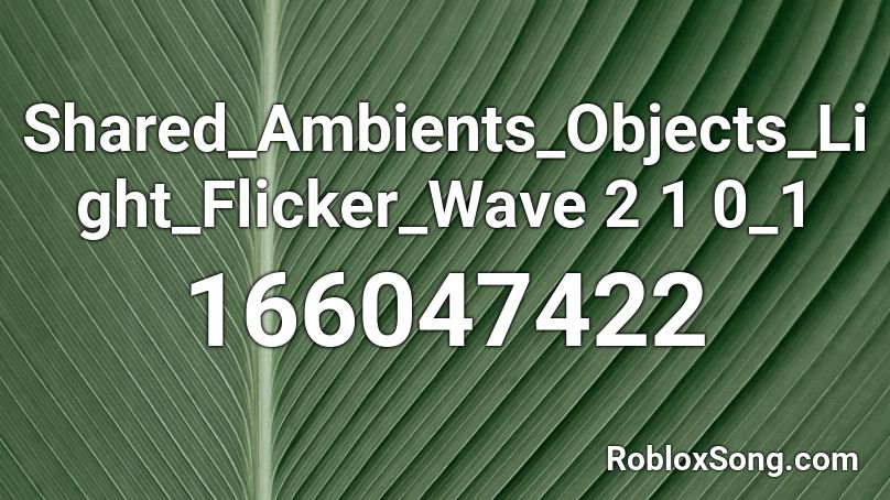 Shared_Ambients_Objects_Light_Flicker_Wave 2 1 0_1 Roblox ID