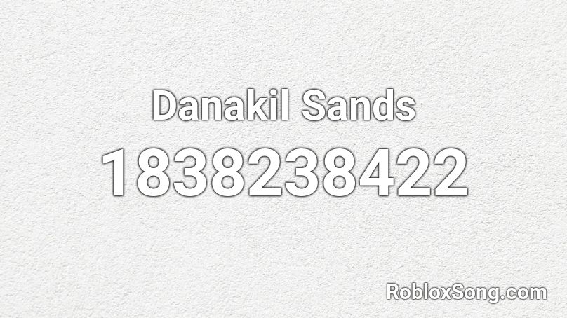 Danakil Sands Roblox ID