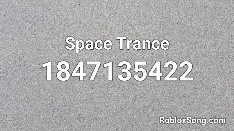 Space Trance Roblox ID