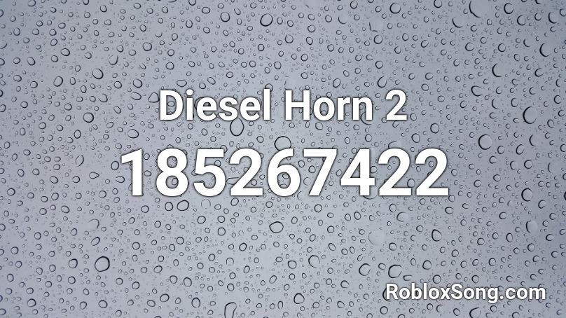 Diesel Horn 2 Roblox ID