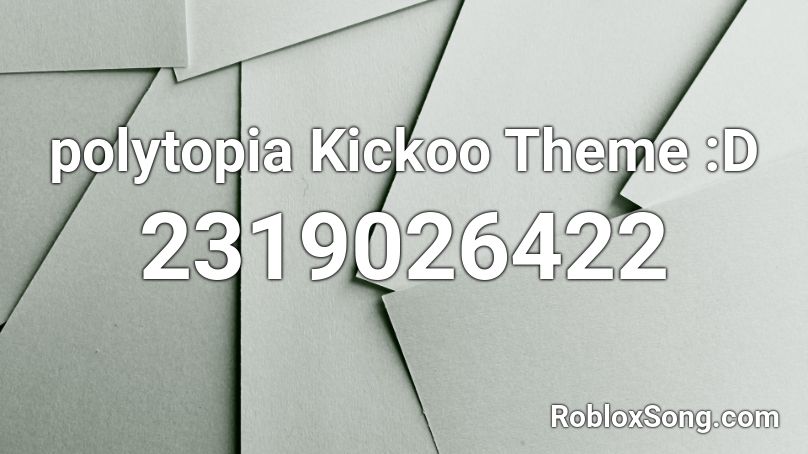 polytopia Kickoo Theme :D  Roblox ID
