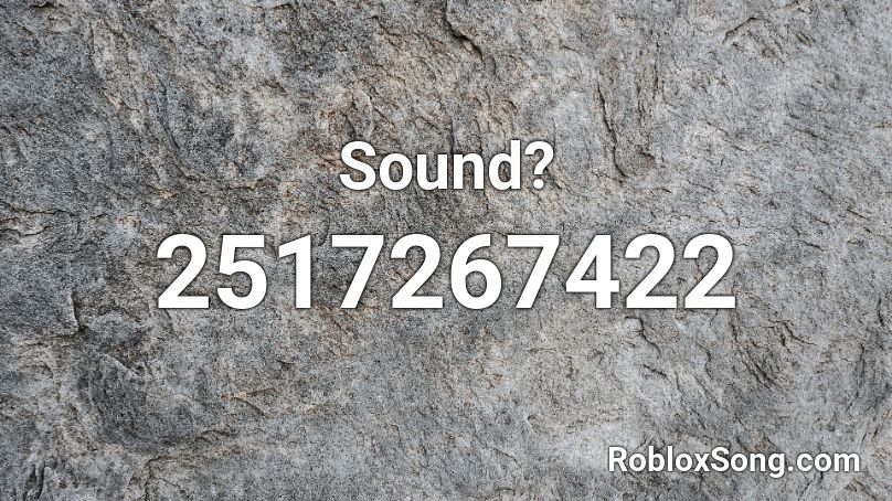 Sound? Roblox ID
