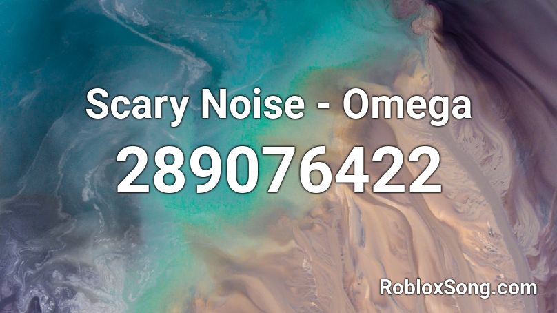 Scary Noise - Omega Roblox ID
