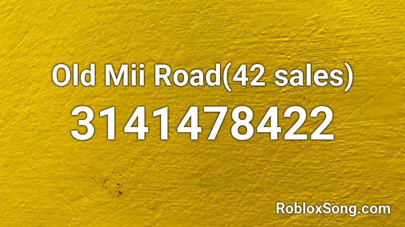 Old Mii Road(42 sales) Roblox ID