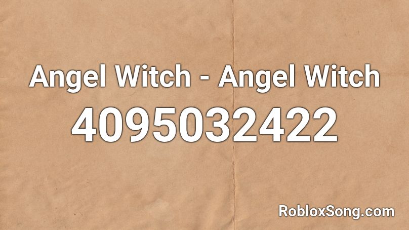 Angel Witch - Angel Witch Roblox ID