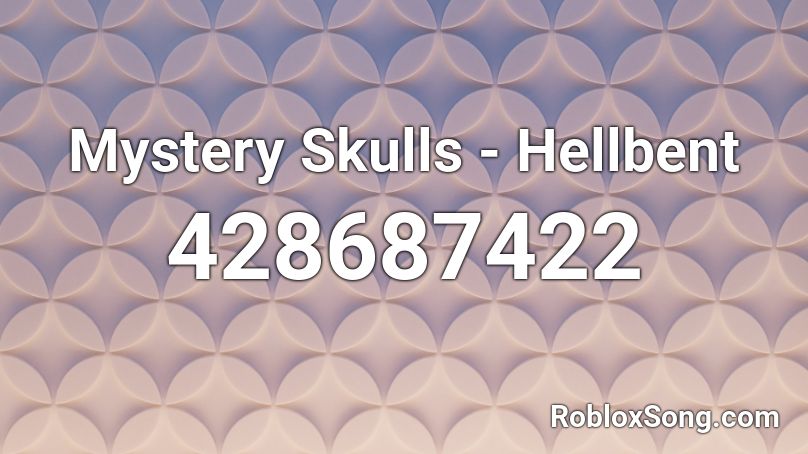 Mystery Skulls - Hellbent Roblox ID