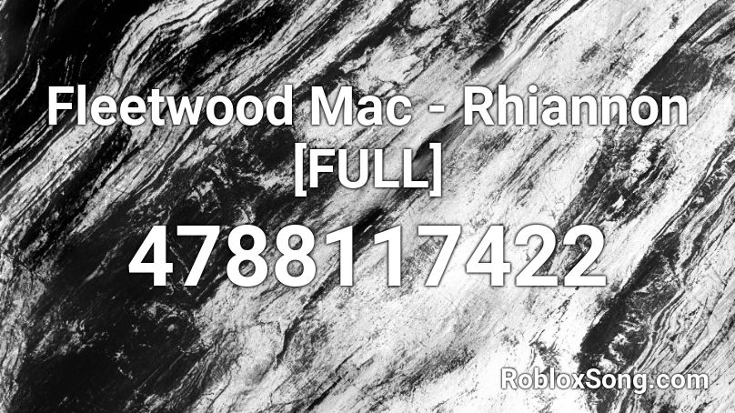 Fleetwood Mac - Rhiannon [FULL] Roblox ID