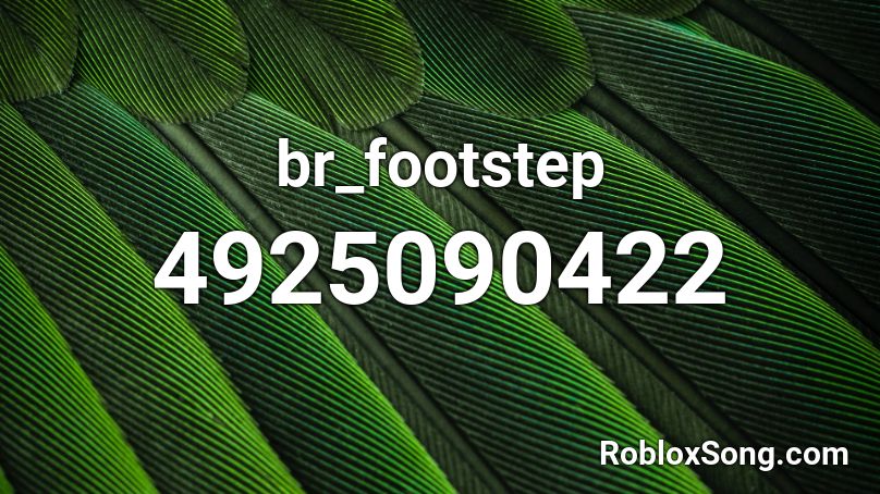 br_footstep Roblox ID