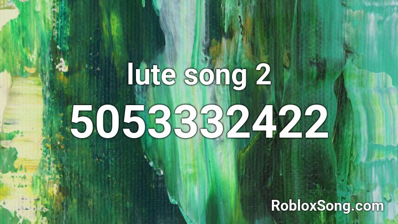 lute song 2 Roblox ID