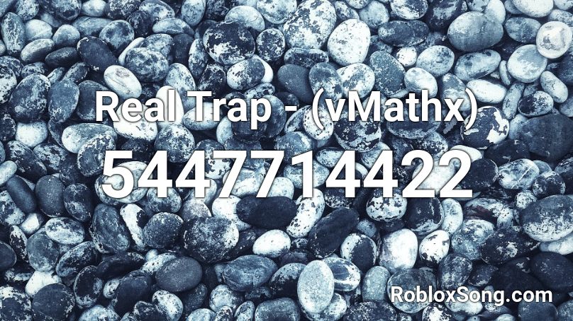 Real Trap - (vMathx) Roblox ID