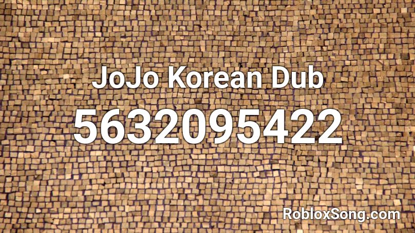JoJo Korean Dub Roblox ID
