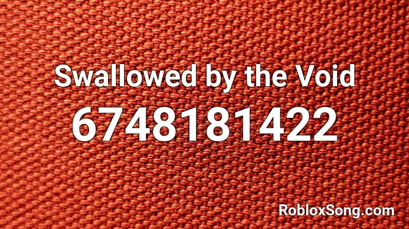 Swallowed by the Void Roblox ID