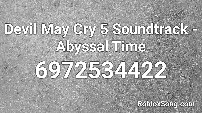 Devil May Cry 5 Soundtrack - Abyssal Time Roblox ID