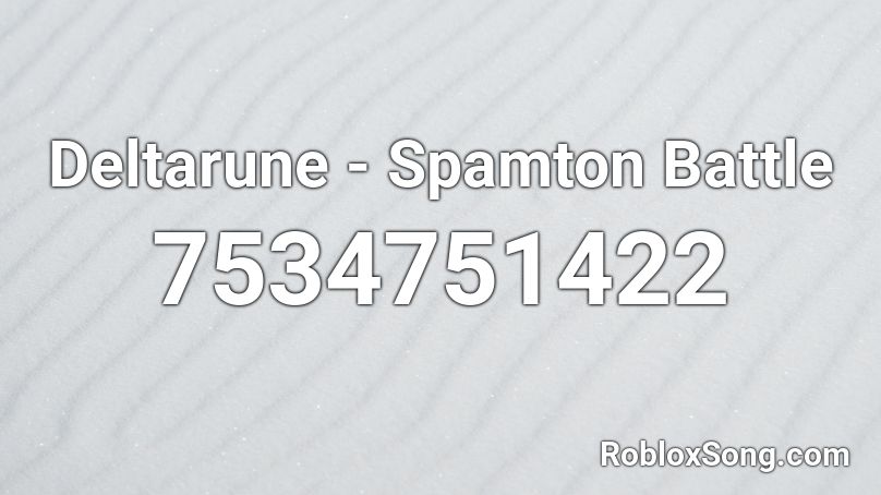 Deltarune - Spamton Battle Roblox ID - Roblox music codes